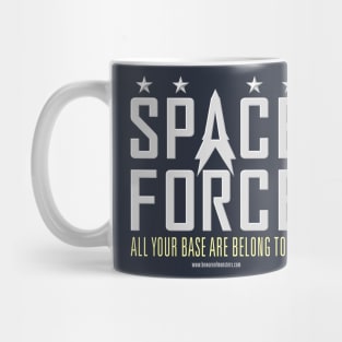 Space Force - All Your Base Are Belong To Us Mug